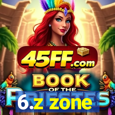 6.z zone